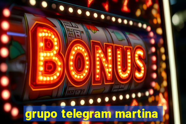 grupo telegram martina